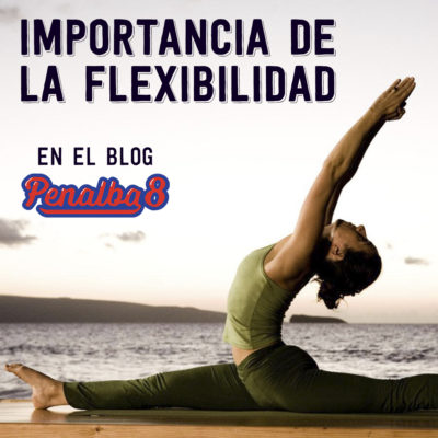 la importancia de la flexibilidad