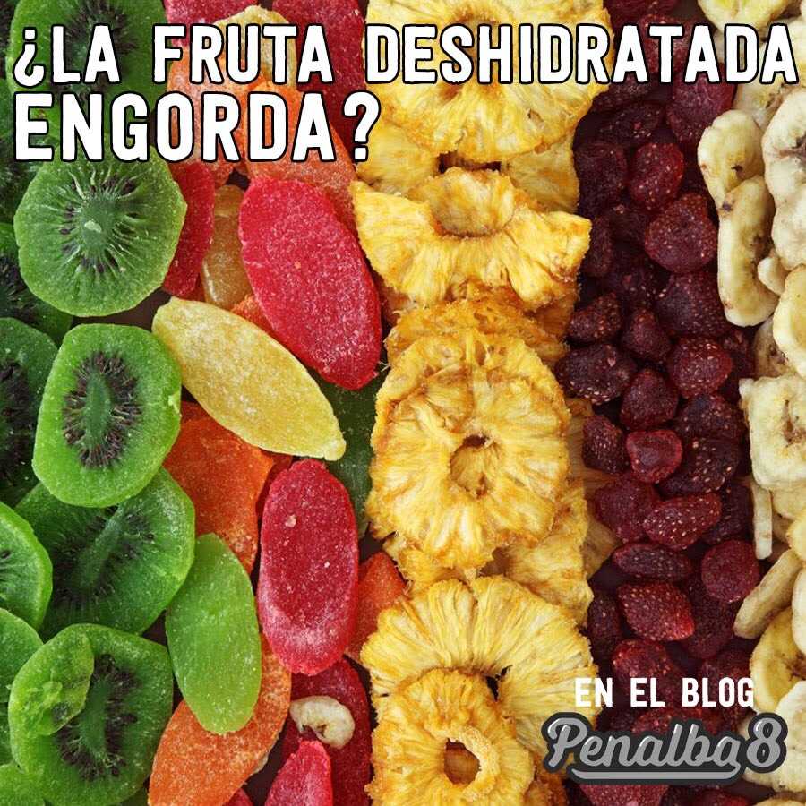 la fruta deshidratada no engorda